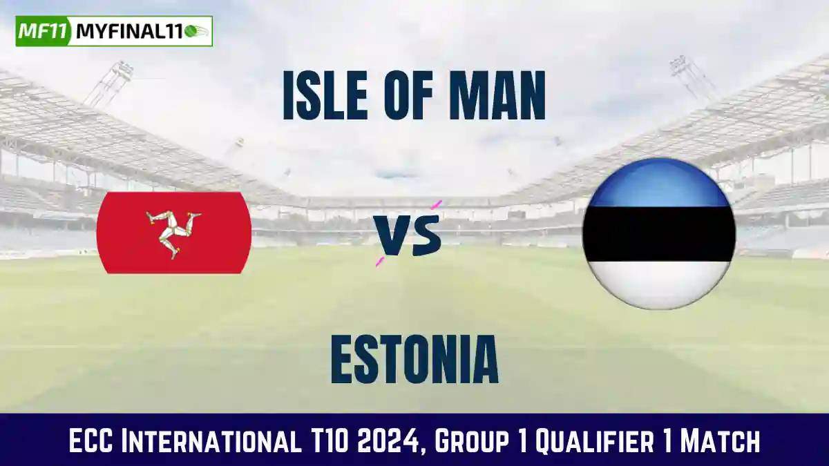 IOM vs EST Dream11 Prediction Today: Group 1 Qualifier 1 Pitch Report, and Key Player | ECC International T10 2024