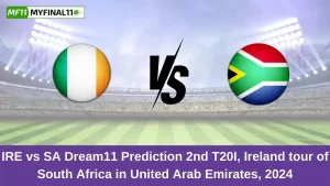 IRE vs SA Dream11 Prediction 2nd T20I, Ireland tour of South Africa in United Arab Emirates, 2024