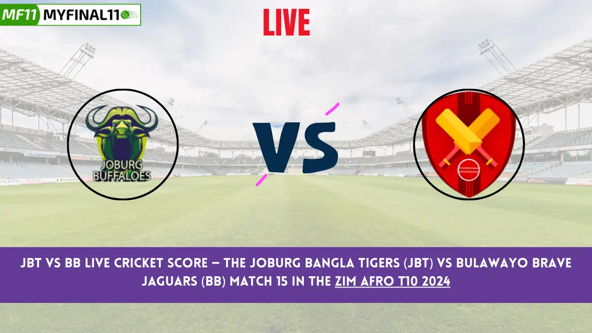 JBT vs BB Live Cricket Score — The Joburg Bangla Tigers (JBT) vs Bulawayo Brave Jaguars (BB) Match 15 in the Zim Afro T10 2024