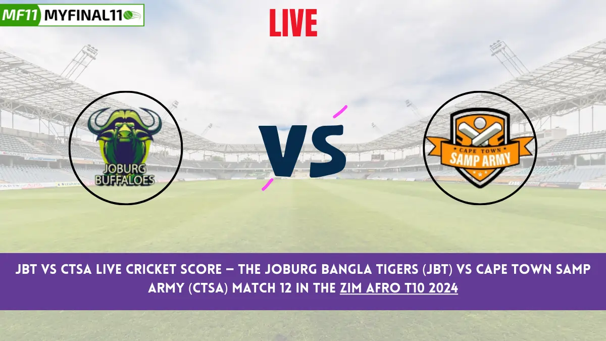 JBT vs CTSA Live Cricket Score — The Joburg Bangla Tigers (JBT) vs Cape Town Samp Army (CTSA) Match 12 in the Zim Afro T10 2024