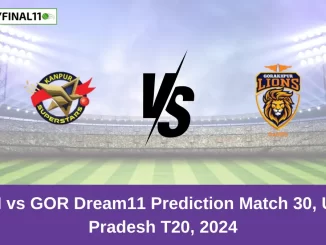 KAN vs GOR Dream11 Prediction Match 30, Uttar Pradesh T20, 2024