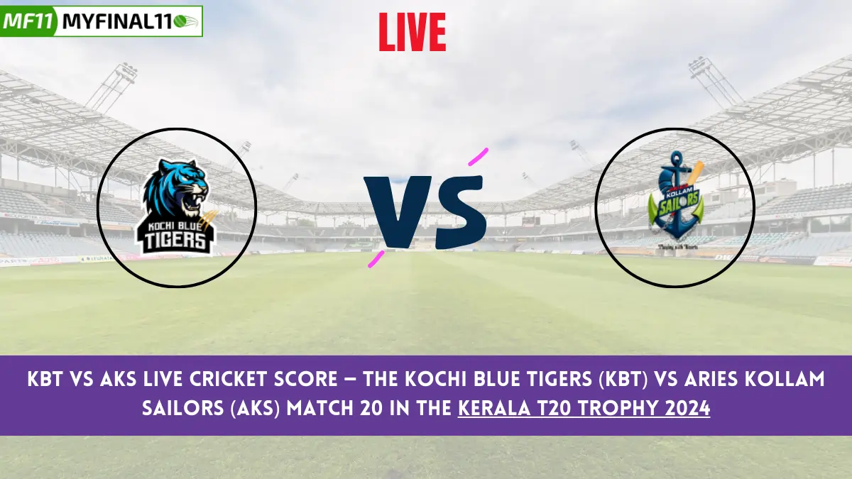 KBT vs AKS Live Cricket Score — The Kochi Blue Tigers (KBT) vs Aries Kollam Sailors (AKS) Match 20 in the Kerala T20 Trophy 2024