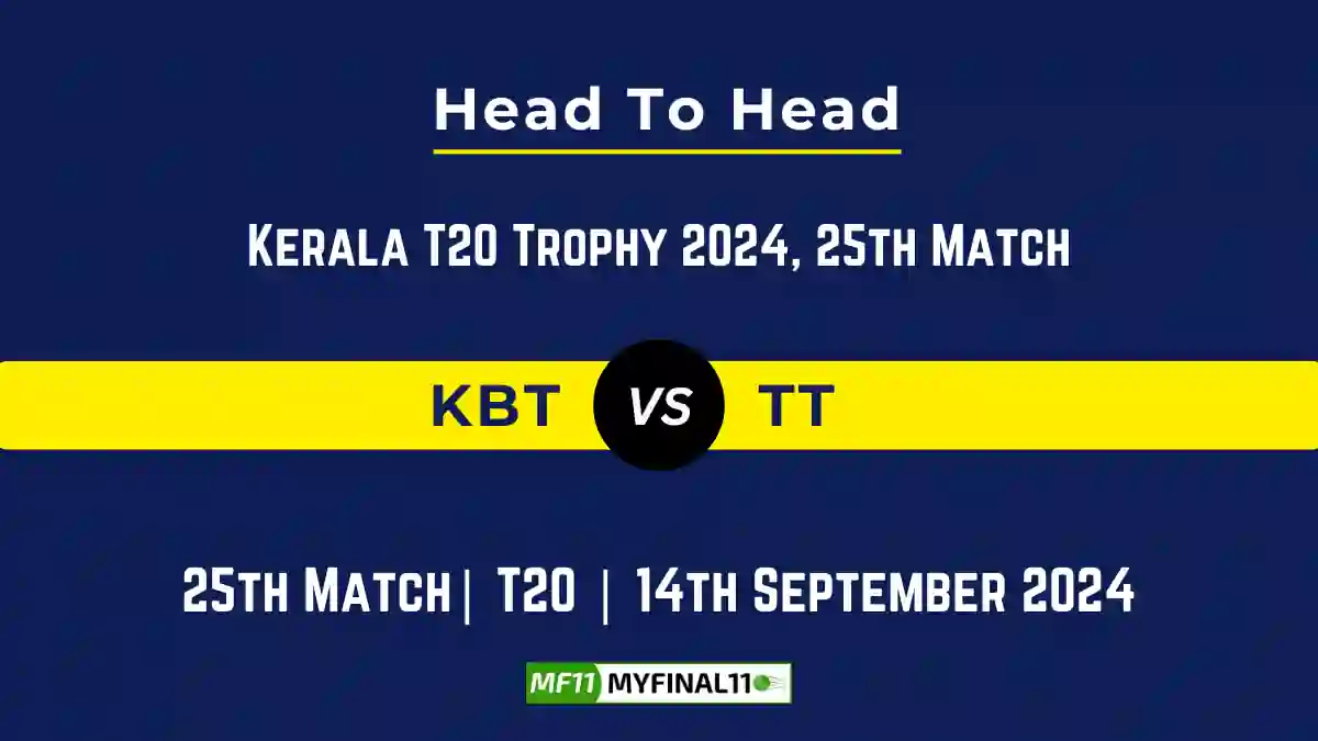 KBT vs TT Player Battle, Head to Head Team Stats, Team Record - Kerala T20 Trophy, 2024