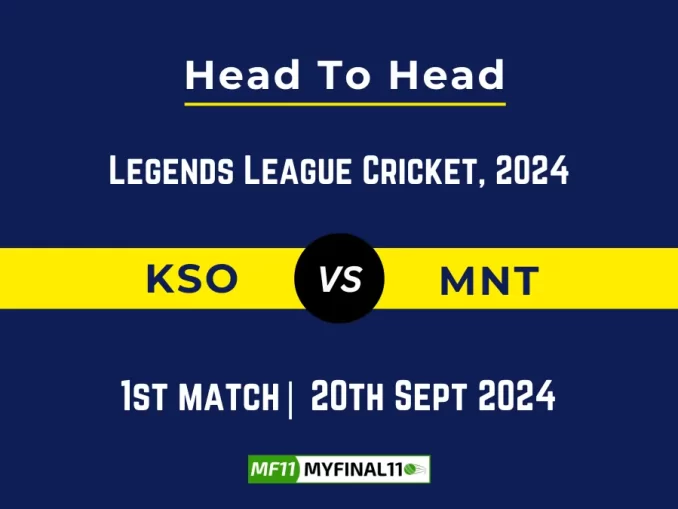 KSO vs MNT Player Battle, Head to Head Team Stats, Player Record: Legends League Cricket, 2024- 1st Match