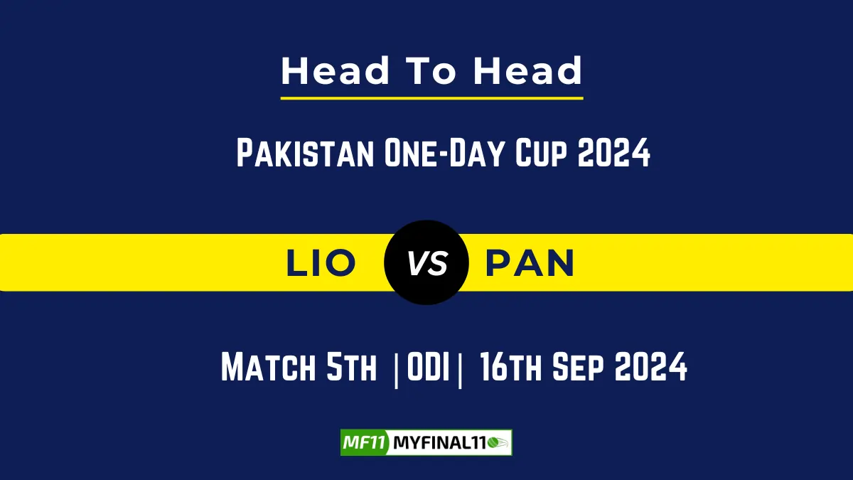 LIO vs PAN Player Battle, Head to Head Team Stats, Team Record - Pakistan One-Day Cup 2024