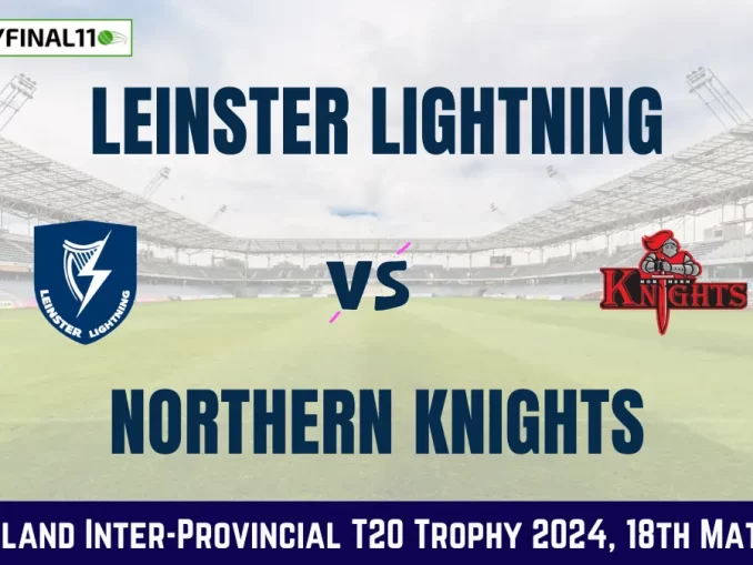 LLG vs NK Dream11 Match Details,Ireland Inter-Provincial T20 Trophy