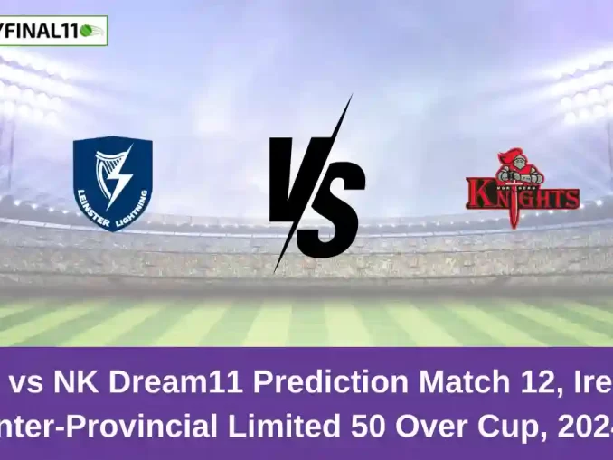 LLG vs NK Dream11 Prediction Match 12, Ireland Inter-Provincial Limited 50 Over Cup, 2024 (1)