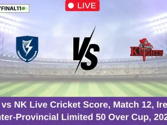 LLG vs NK Live Cricket Score, Match 12, Ireland Inter-Provincial Limited 50 Over Cup, 2024