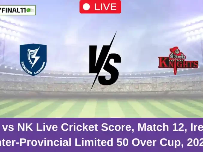 LLG vs NK Live Cricket Score, Match 12, Ireland Inter-Provincial Limited 50 Over Cup, 2024