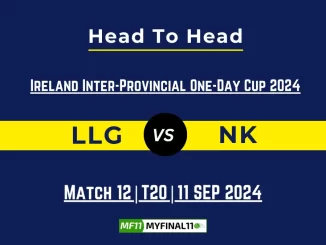 LLG vs NK Player Battle, Head to Head Team Stats, Team Record - Ireland Inter-Provincial One-Day Cup 2024