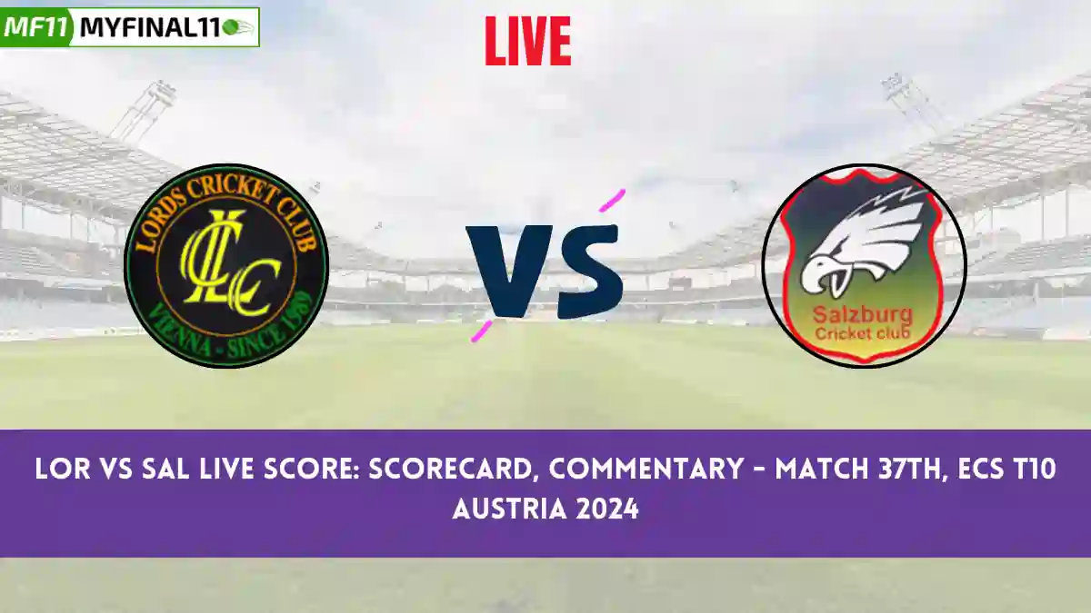 LOR vs SAL Live Score: Scorecard, Ball by Ball Commentary - Match 37, ECS T10 Austria 2024