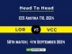 LOR vs VCC Player Battle, Head to Head Team Stats, Player Record: ECS T10 Austria - Match 50