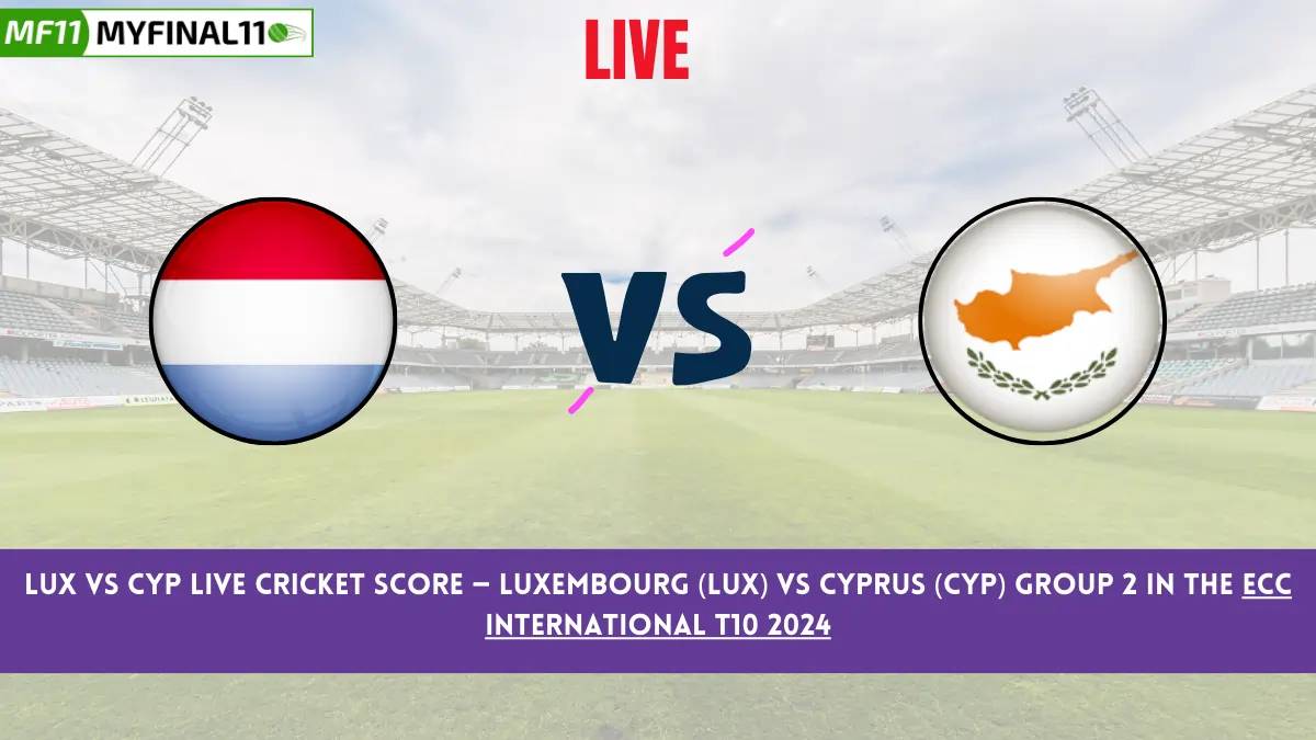 LUX vs CYP Live Cricket Score — Luxembourg (LUX) vs Cyprus (CYP) Group 2 in the ECC International T10 2024