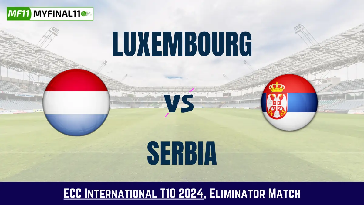 Get the best LUX vs SER Dream11 Prediction fantasy team with LUX vs SER Key player stats and pitch report for today's ECC International T10 2024.