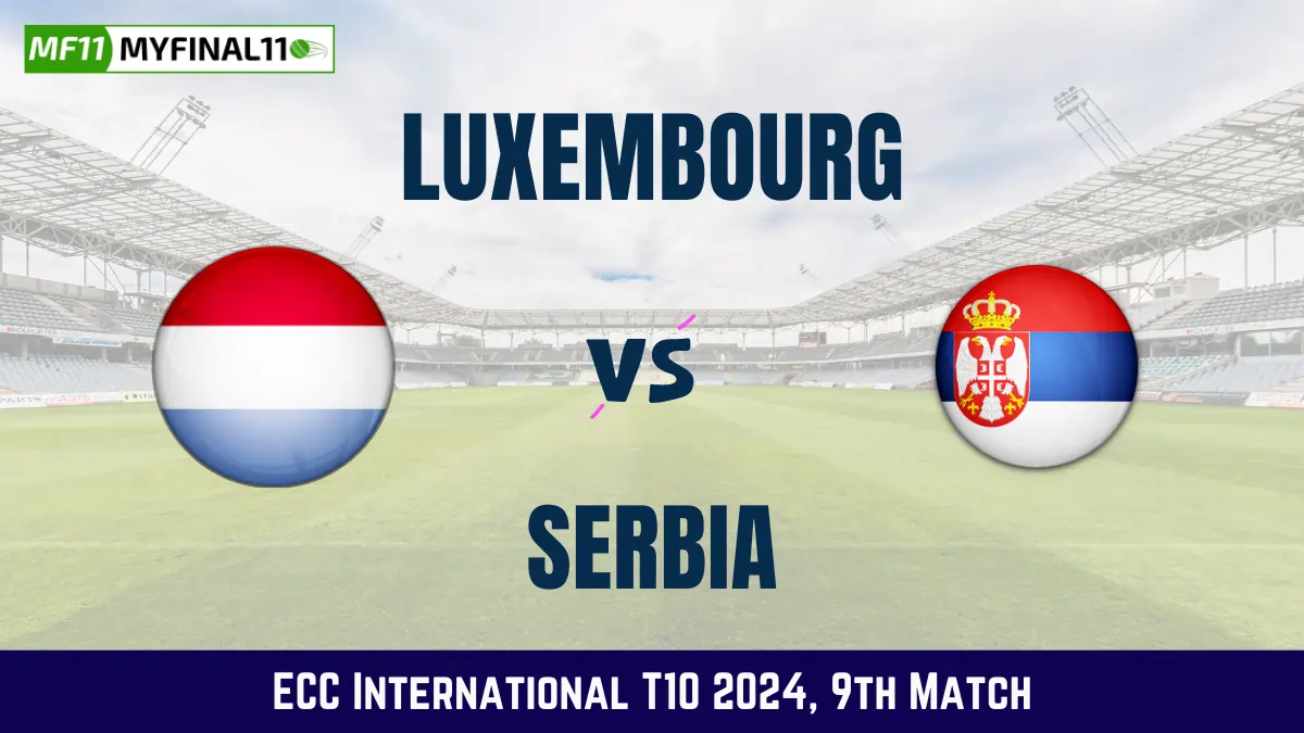 Get the best LUX vs SER Dream11 Prediction fantasy team with LUX vs SER Key player stats and pitch report for today's ECC International T10 2024.