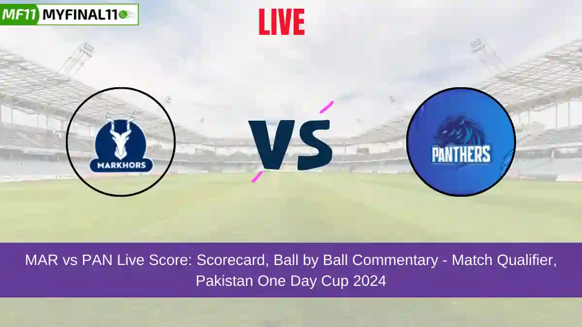 MAR vs PAN Live Score: Scorecard, Ball by Ball Commentary - Qualifier, Pakistan One Day Cup 2024