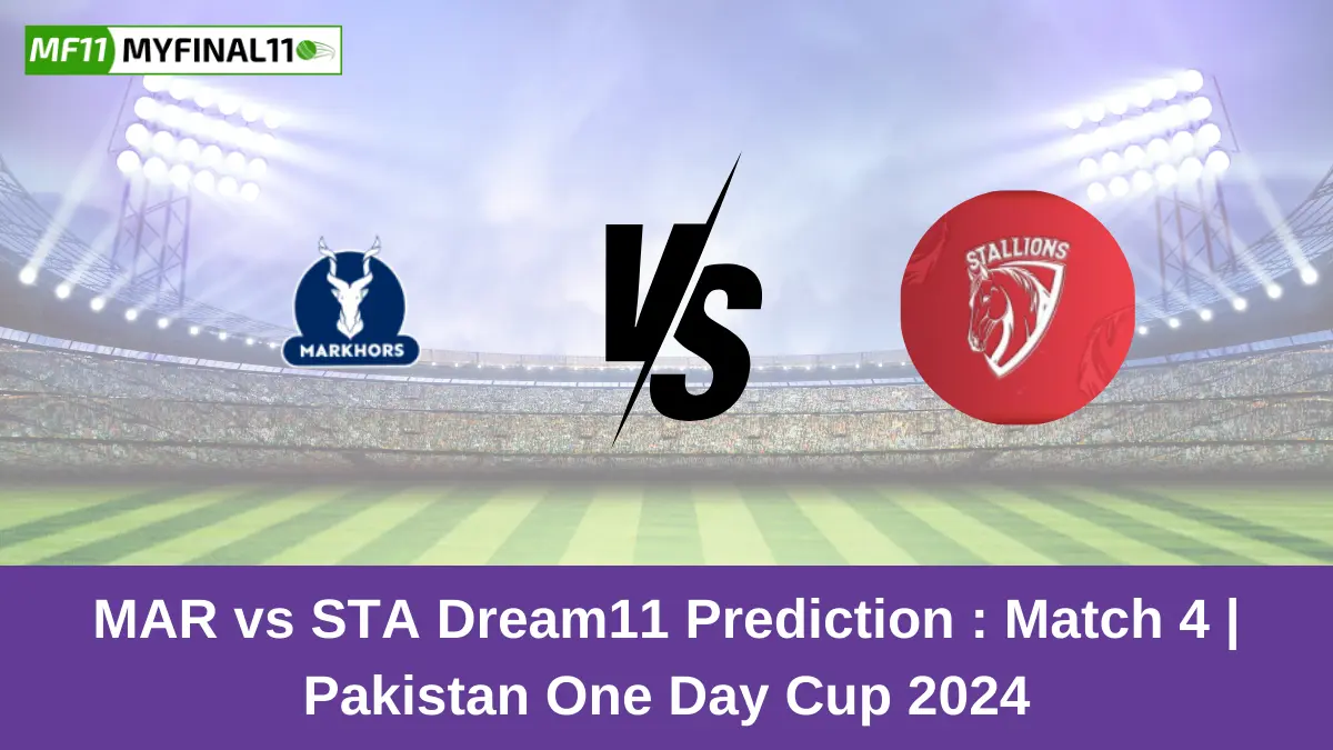 MAR vs STA Dream11 Prediction Today: Match 4 Pitch Report, and Key Player | Pakistan One Day Cup 2024