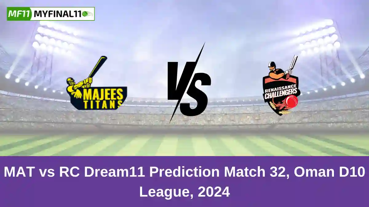 MAT vs RC Dream11 Prediction Match 32, Oman D10 League, 2024