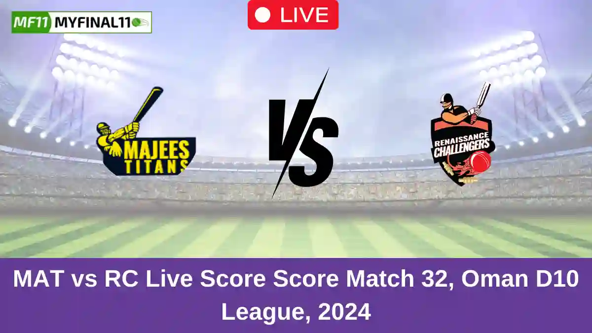 MAT vs RC Live Score Score Match 32, Oman D10 League, 2024