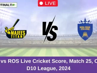 MAT vs ROS Live Cricket Score, Match 25, Oman D10 League, 2024