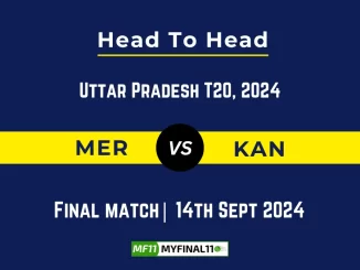 MER vs KAN Player Battle, Head to Head Team Stats, Player Record: Uttar Pradesh T20 League, 2024- Final Match