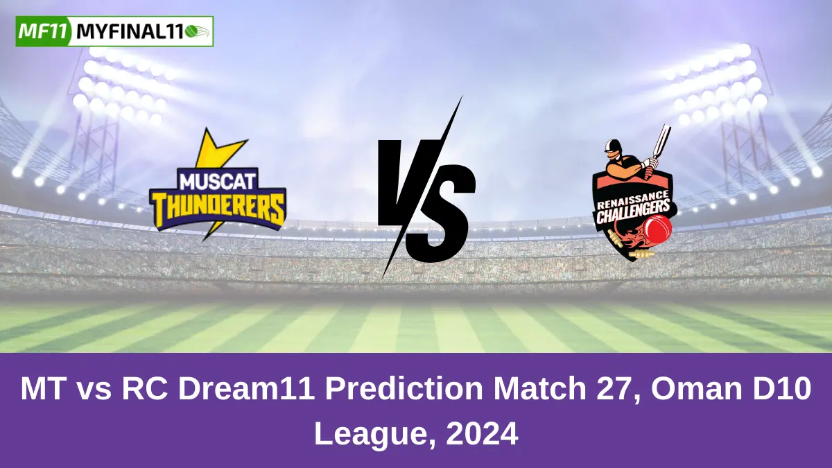 MT vs RC Dream11 Prediction Match 27, Oman D10 League, 2024 (1)