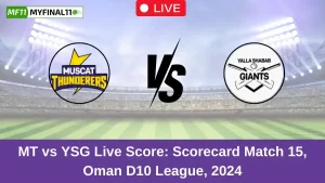 MT vs YSG Live Score: Scorecard, Ball by Ball Commentary – Match 31, Oman D10 League