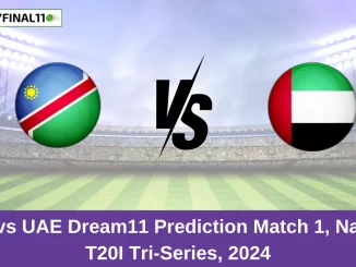 NAM vs UAE Dream11 Prediction Match 1, Namibia T20I Tri-Series, 2024