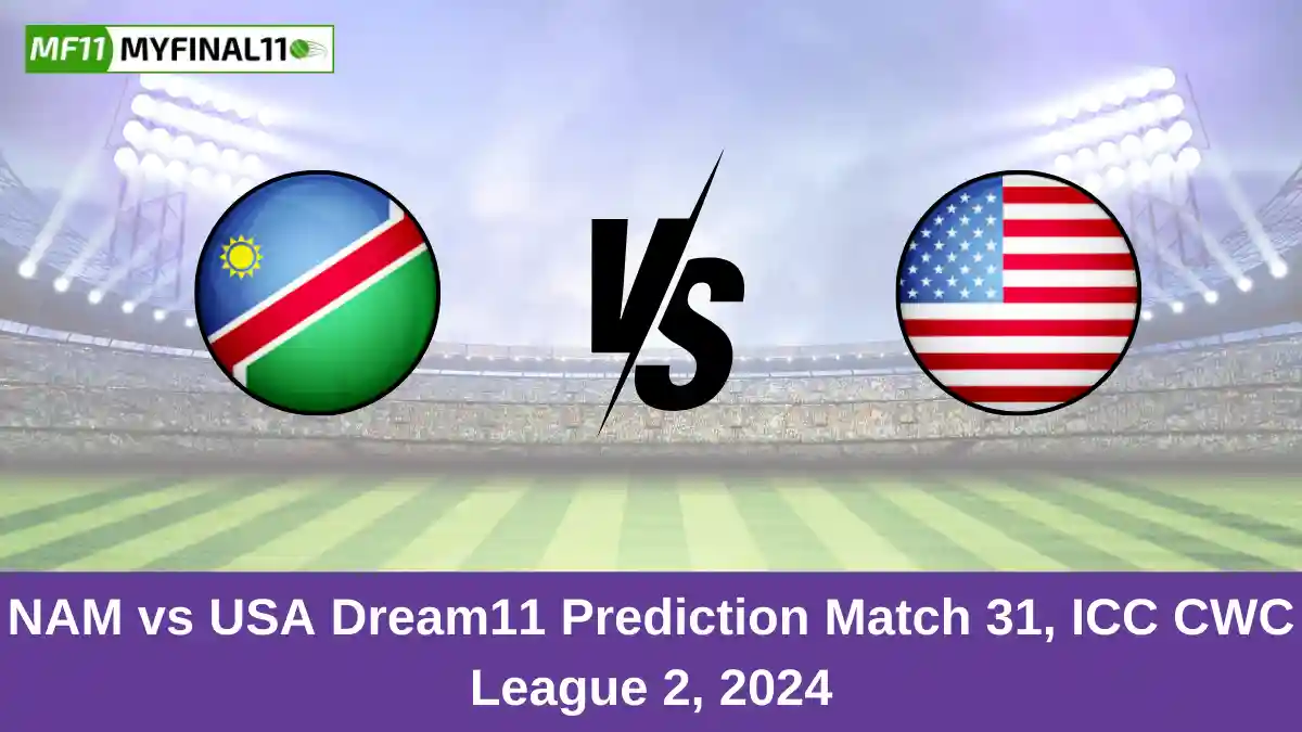 NAM vs USA Dream11 Prediction Match 31, ICC CWC League 2, 2024