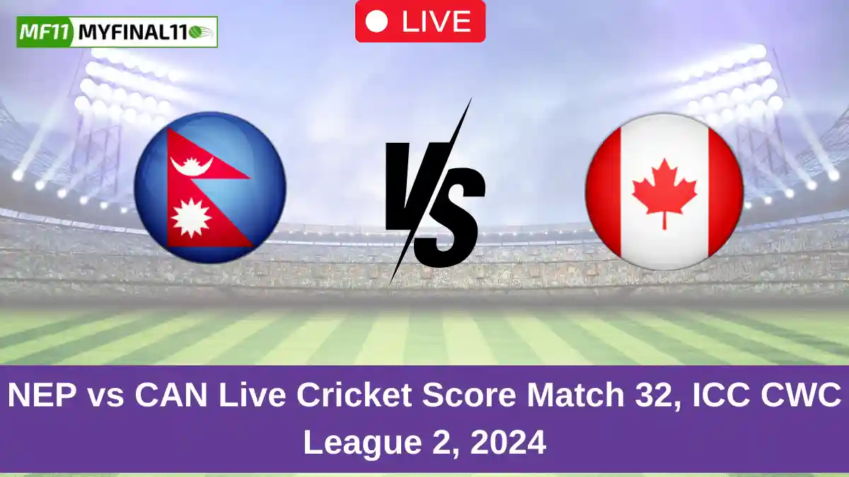 NEP vs CAN Live Cricket Score Match 32, ICC CWC League 2, 2024