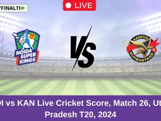 NOI vs KAN Live Cricket Score, Match 26, Uttar Pradesh T20, 2024