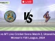 NS vs MT Live Cricket Score Match 2, Uttarakhand Women's T20 League, 2024