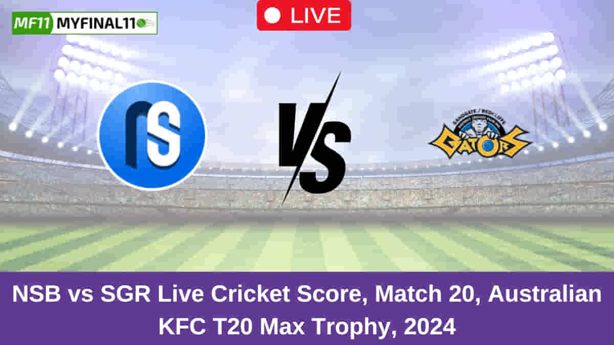 NSB vs SGR Live Cricket Score, Match 20, Australian KFC T20 Max Trophy, 2024 (2)