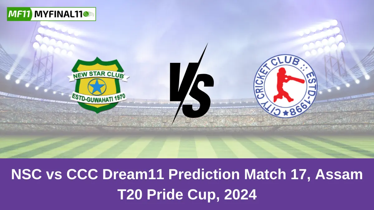 NSC vs CCC Dream11 Prediction Match 17, Assam T20 Pride Cup, 2024