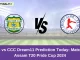 NSC vs CCC Dream11 Prediction Today: Match 1 Pitch Report, and Player Stats | Assam T20 Pride Cup 2024