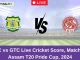 NSC vs GTC Live Cricket Score, Match 20, Assam T20 Pride Cup, 2024