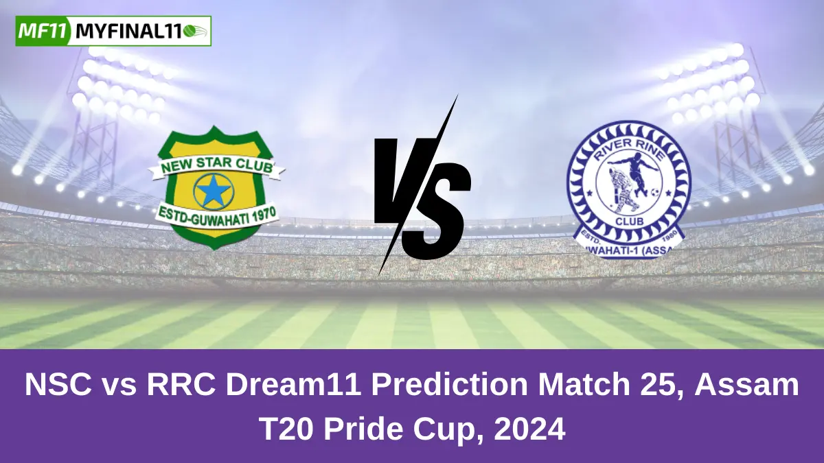 NSC vs RRC Dream11 Prediction Match 25, Assam T20 Pride Cup, 2024