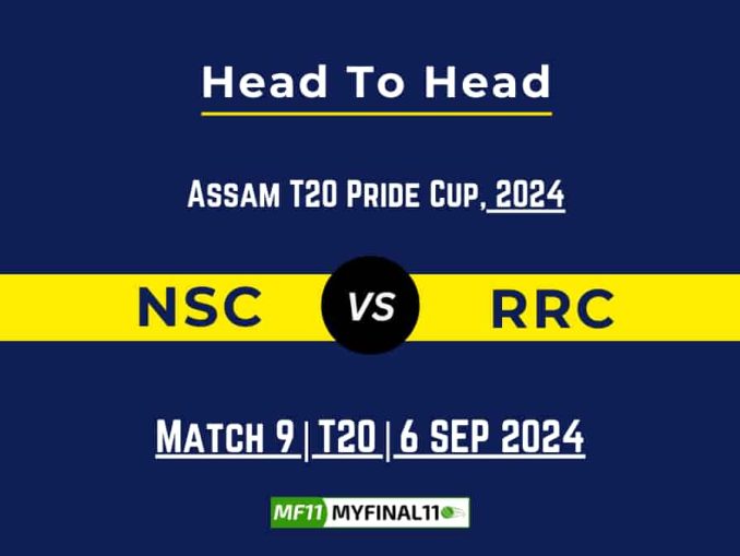 NSC vs RRC Player Battle, Head to Head Team Stats, Team Record - Assam T20 Pride Cup 2024