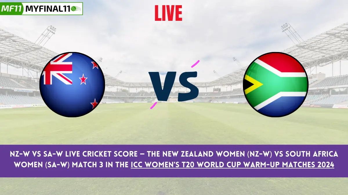 NZ-W vs SA-W Live Cricket Score — The New Zealand Women (NZ-W) vs South Africa Women (SA-W) Match 3 in the ICC Women's T20 World Cup Warm-up Matches 2024