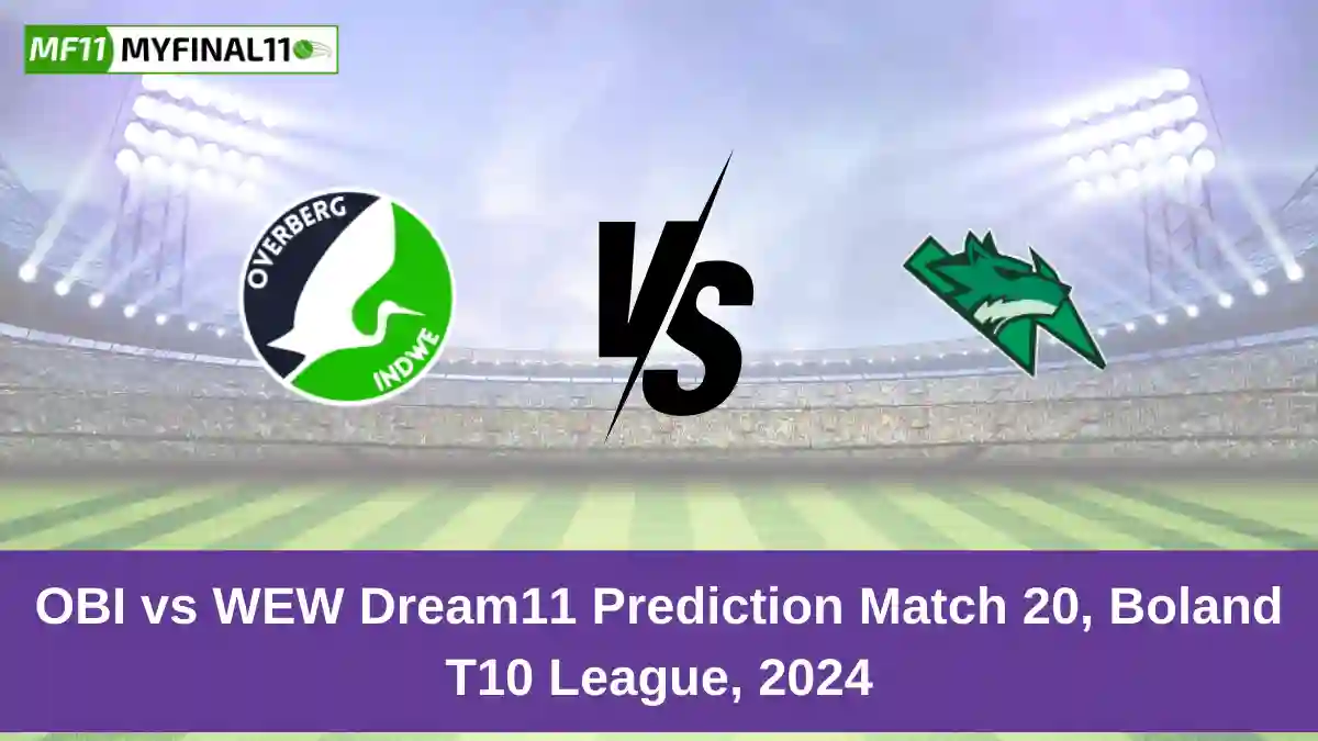 OBI vs WEW Dream11 Prediction Match 20, Boland T10 League, 2024