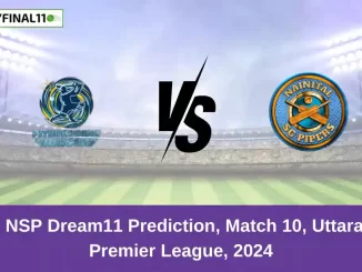 PIC vs NSP Dream11 Prediction, Match 10, Uttarakhand Premier League, 2024