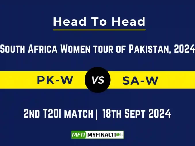 PK-W vs SA-W Player Battle, Head to Head Team Stats, Player Record: Pakistan Women vs South Africa Women T20I- 2nd T20I Match