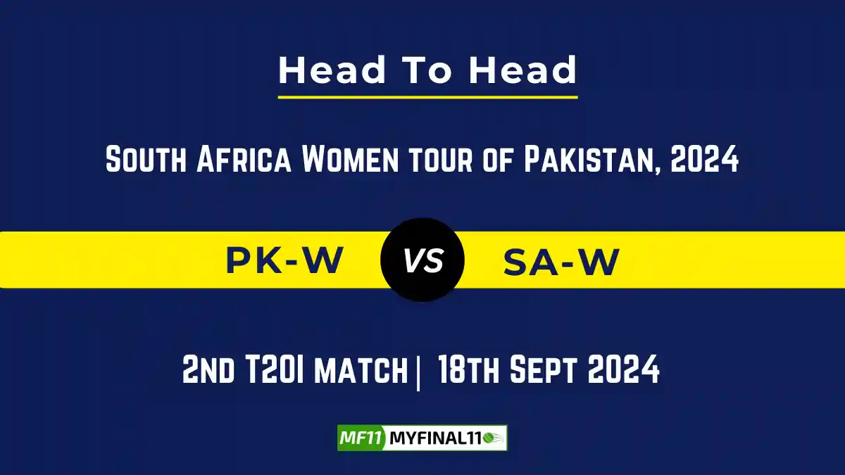 PK-W vs SA-W Player Battle, Head to Head Team Stats, Player Record: Pakistan Women vs South Africa Women T20I- 2nd T20I Match