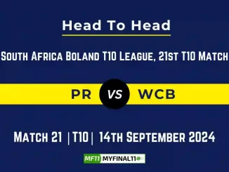 PR vs WCB Player Battle, Head to Head Team Stats, Team Record - South Africa Boland T10 League 2024