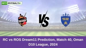 RC vs ROS Dream11 Prediction Today: Match 40 Pitch Report, and Key Player | Oman D10 League 2024