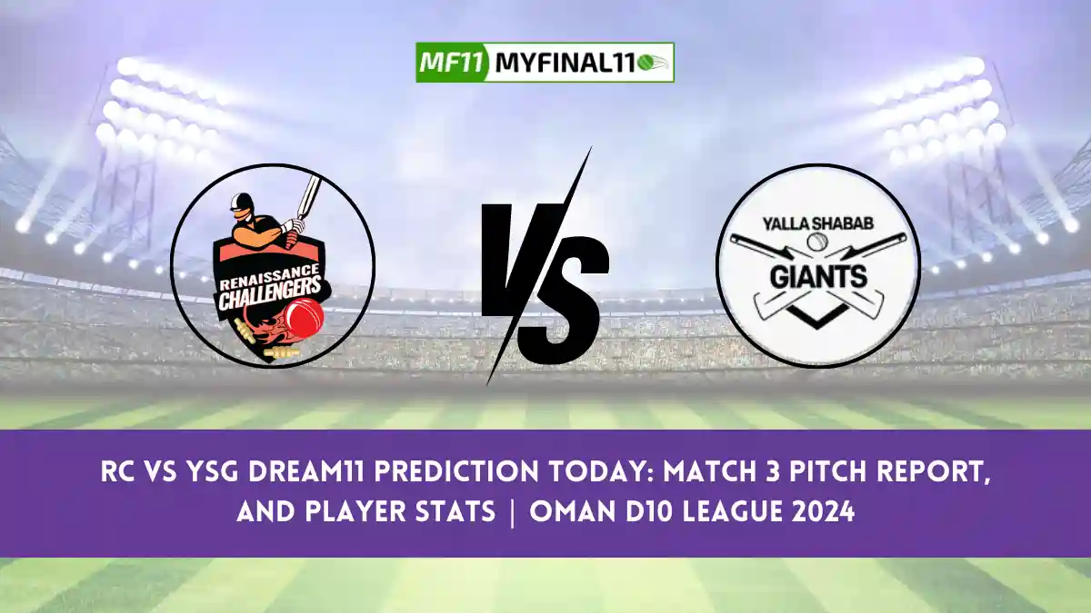 RC vs YSG Dream11 Prediction Today Match 3 Pitch Report, and Player Stats Oman D10 League 2024