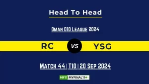 RC vs YSG Player Battle, Head to Head Team Stats, Team Record – Oman D10 League 2024