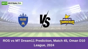 ROS vs MT Dream11 Prediction Today: Match 45 Pitch Report, and Key Player | Oman D10 League 2024