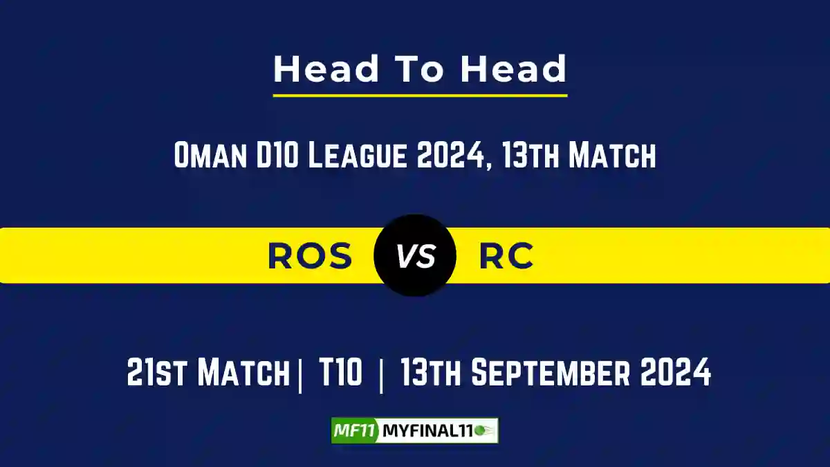 ROS vs RC Player Battle, Head to Head Team Stats, Team Record - Oman D10 League 2024