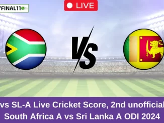 SA-A vs SL-A Live Score: Scorecard, Ball by Ball Commentary - 2nd unofficial ODI, South Africa A vs Sri Lanka A ODI 2024